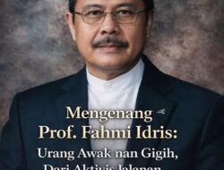 Urang Awak nan Gigih: Mengenang Prof. Fahmi Idris, Dari Aktivis Jalanan Jadi Pengusaha Kelas Dunia