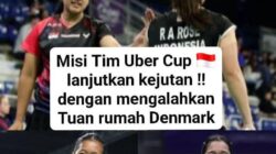 Merah Putih ke Semifinal! Indonesia Tumbangkan Denmark 3-1 di Uber Cup 2026
