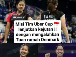 Merah Putih ke Semifinal! Indonesia Tumbangkan Denmark 3-1 di Uber Cup 2026